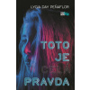 Toto je celá pravda - Lygia Day Penaflorová Toto je celá pravda - Lygia Day Penaflorová