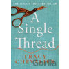 A Single Thread - Tracy Chevalier A Single Thread - Tracy Chevalier