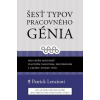 Šesť typov pracovného génia (Patrik Lencioni)(Brožovaná) Šesť typov pracovného génia (Patrik Lencioni)(Brožovaná)
