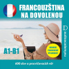 Francouzština na dovolenou A1-B1 Francouzština na dovolenou A1-B1