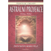 Astrální projekce praktické základy Zkušenosti mimo tělo - Denning Melita Phillips Osborne Astrální projekce praktické základy Zkušenosti mimo tělo - Denning Melita Phillips Osborne