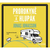 Prorokyně a hlupák (audiokniha) - Jonas Jonasson Prorokyně a hlupák (audiokniha) - Jonas Jonasson