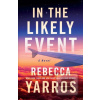 In the Likely Event (Rebecca Yarros) In the Likely Event (Rebecca Yarros)