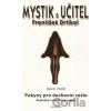 Mystik a učitel František Drtikol. Pokyn - Funk Karel Mystik a učitel František Drtikol. Pokyn - Funk Karel