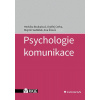 Psychologie komunikace - Hedvika Boukalová, Ondřej Cerha, Mojmír Sedláček, Eva Šírová Psychologie komunikace - Hedvika Boukalová, Ondřej Cerha, Mojmír Sedláček, Eva Šírová