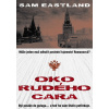 Oko rudého cara - Sam Eastland Oko rudého cara - Sam Eastland