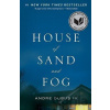 House of Sand and Fog - Andre Dubus House of Sand and Fog - Andre Dubus