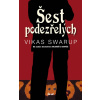 Šest podezřelých - Vikas Swarup Šest podezřelých - Vikas Swarup