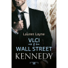 Vlci z Wall Street: Kennedy Vlci z Wall Street: Kennedy