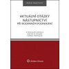 Aktuální otázky nástupnictví při rodinném podnikání - Stanislav Servus, David Elischer, Tomáš Horáček Aktuální otázky nástupnictví při rodinném podnikání - Stanislav Servus, David Elischer, Tomáš Horáček
