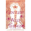 Gentlest of Wild Things Gentlest of Wild Things