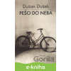 E-kniha Pešo do neba - Dušan Dušek E-kniha Pešo do neba - Dušan Dušek