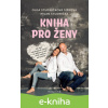 E-kniha Kniha pro ženy - Milan Studnička, Olga Studničková Šípková E-kniha Kniha pro ženy - Milan Studnička, Olga Studničková Šípková