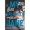 My Calamity Jane - Cynthia Hand, Brodi Ashton, Jodi Meadows, HarperCollins My Calamity Jane - Cynthia Hand, Brodi Ashton, Jodi Meadows, HarperCollins