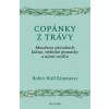 Copánky z trávy (Robin Kimmererová Wall)(Brožovaná) Copánky z trávy (Robin Kimmererová Wall)(Brožovaná)