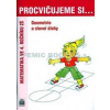 Procvičujeme si ... Geometrie a slovní úlohy - Kaslová Michaela Procvičujeme si ... Geometrie a slovní úlohy - Kaslová Michaela
