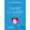 Uvnitř v sobě - Michael Neill Uvnitř v sobě - Michael Neill