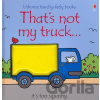 That's Not My Truck - Fiona Watt That's Not My Truck - Fiona Watt