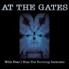 CD At The Gates: With Fear I Kiss The Burning Darkness CD At The Gates: With Fear I Kiss The Burning Darkness