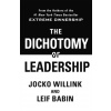 The Dichotomy of Leadership The Dichotomy of Leadership
