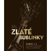 Zlaté bublinky - Hrivňák Štefan Zlaté bublinky - Hrivňák Štefan