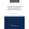 Zahájení podnikání (právní, ekonomické, daňové, účetní aspekty) Zahájení podnikání (právní, ekonomické, daňové, účetní aspekty)