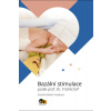 Bazální stimulace podle prof. Dr. Fröhlicha® - Maloň Friedlova Karolina Bazální stimulace podle prof. Dr. Fröhlicha® - Maloň Friedlova Karolina