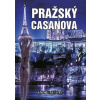 Pražský Casanova - Andrej Líbal Pražský Casanova - Andrej Líbal