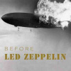CD Led Zeppelin: Before Led Zeppelin CD Led Zeppelin: Before Led Zeppelin