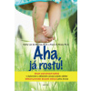 Aha, já rostu! Aha, já rostu!
