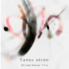 Kaiser Miriam Trio: Tanec strún - Kaiser Miriam Trio Kaiser Miriam Trio: Tanec strún - Kaiser Miriam Trio