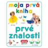 Moja prvá kniha - prvé znalosti (SK vydanie) Moja prvá kniha - prvé znalosti (SK vydanie)