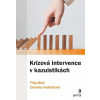 Krizová intervence v kazuistikách - Vodáčková Daniela, Brož Filip Krizová intervence v kazuistikách - Vodáčková Daniela, Brož Filip