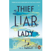 Thief Liar Lady - D.L. Soria Thief Liar Lady - D.L. Soria