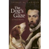 The Dogs Gaze - Thomas W. Laqueur, Penguin Books Ltd The Dogs Gaze - Thomas W. Laqueur, Penguin Books Ltd