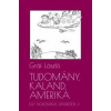 Tudomány, kaland, Amerika. Egy biokémikus útkeresése II. A következő tíz év Tudomány, kaland, Amerika. Egy biokémikus útkeresése II. A következő tíz év