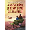 A každé ráno je cesta domů delší a delší - Fredrik Backman A každé ráno je cesta domů delší a delší - Fredrik Backman