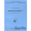 Empirické modely I. - Bohumil Maroš Empirické modely I. - Bohumil Maroš