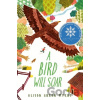 A Bird Will Soar - Alison Green Myers A Bird Will Soar - Alison Green Myers