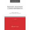 Rozvody, rozchody a zánik partnerství - 4. vydání Rozvody, rozchody a zánik partnerství - 4. vydání
