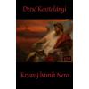 Krvavý básnik Nero - Dezső Kosztolányi Krvavý básnik Nero - Dezső Kosztolányi