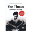 Van Thuan Slobodný za mrežami - Teresa Gutiérrez de Cabiedesová Van Thuan Slobodný za mrežami - Teresa Gutiérrez de Cabiedesová