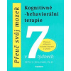 Přeuč svůj mozek - Kognitivně-behaviorální terapie Přeuč svůj mozek - Kognitivně-behaviorální terapie