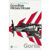 Goodbye Mickey Mouse - Len Deighton Goodbye Mickey Mouse - Len Deighton