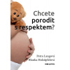 Chcete porodit s respektem? Chcete porodit s respektem?