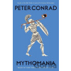 Mythomania - Peter Conrad Mythomania - Peter Conrad