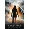 Departure - A. G. Riddle Departure - A. G. Riddle