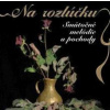 VARIOUS: NA ROZLUCKU - SMUTOCNE MELODIE A POCHODY SK VARIOUS: NA ROZLUCKU - SMUTOCNE MELODIE A POCHODY SK