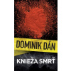 Knieža smrť - Dominik Dán Knieža smrť - Dominik Dán