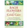 Bach Flowers for Crisis Care Bach Flowers for Crisis Care